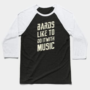 Bards Music Tabletop RPG Gaming Baseball T-Shirt